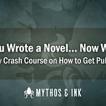 So You Wrote a Novel… Now What?